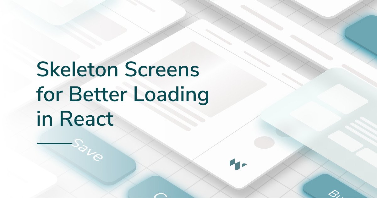 Skeleton Screens For Better Loading In React Whitespectre