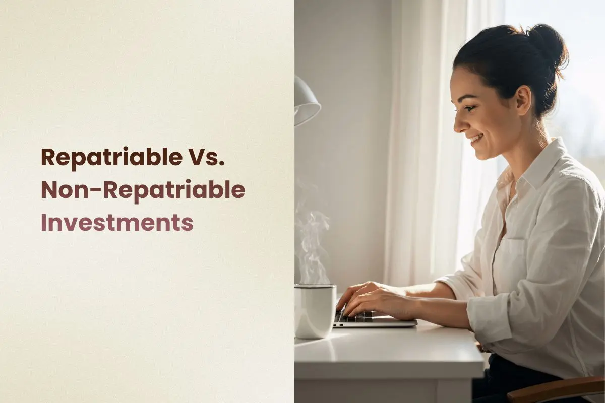 Repatriable vs Non-Repatriable Investments for NRIs