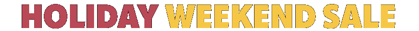 Holiday Weekend Sale