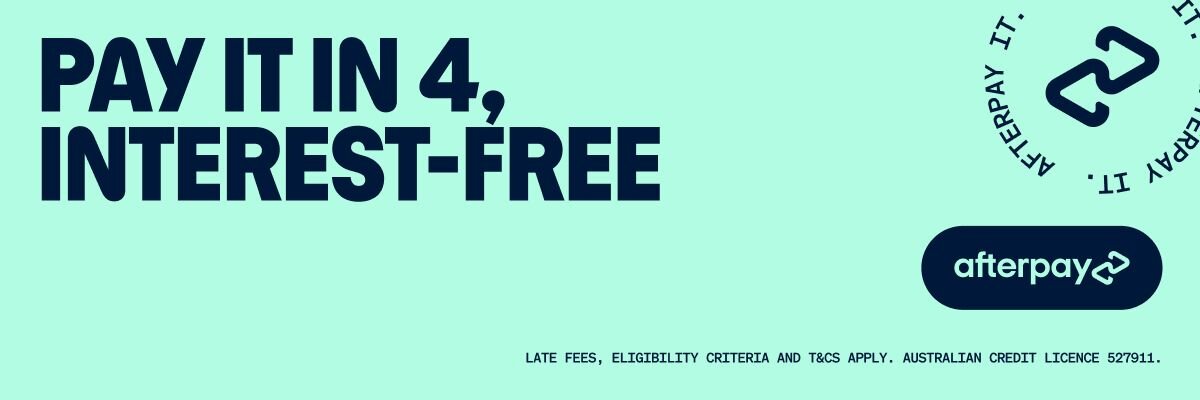 Afterpay: Pay it in 4, interest-free. Late fees, eligibility criteria and terms and conditions apply. Australian Credit Licence 527911.