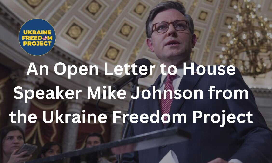 An Open Letter to House Speaker Mike Johnson from the Ukraine Freedom Project