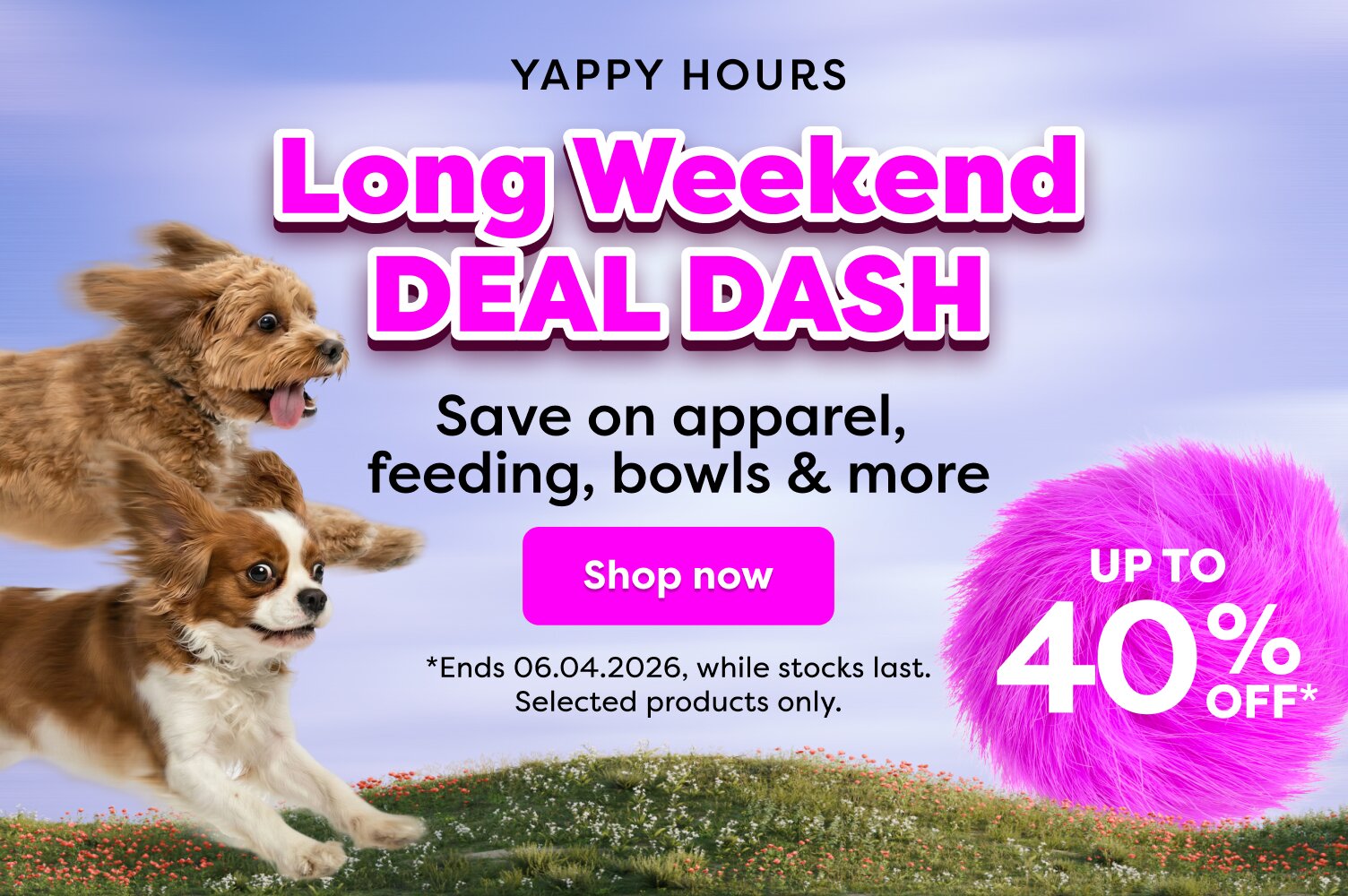  YAPPY HOURS | UP TO 40%*