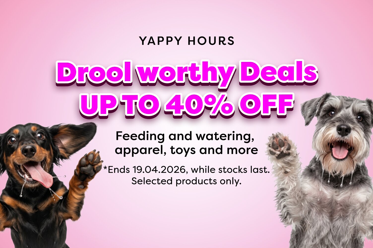  YAPPY HOURS | UP TO 40%