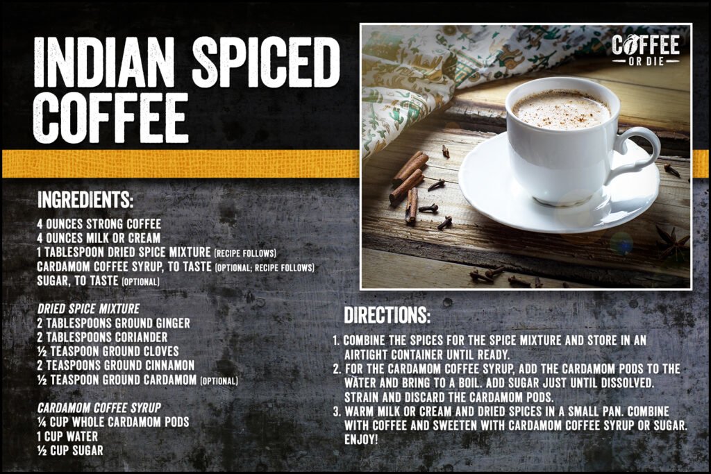 indian spiced coffee, coffee or die