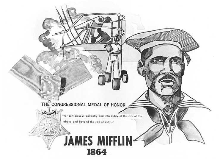 U.S. Navy poster photographed in 1970. James Mifflin received the Medal of Honor for remaining steadfast at his post on USS Brooklyn while enemy shells cleared his shipmates at the Battle of Mobile Bay, Alabama on 5 August 1864, which helped to result in damage at Fort Morgan and the surrender of CSS Tennessee. Official U.S. Navy Photograph, from the collections of the Naval Historical Center.