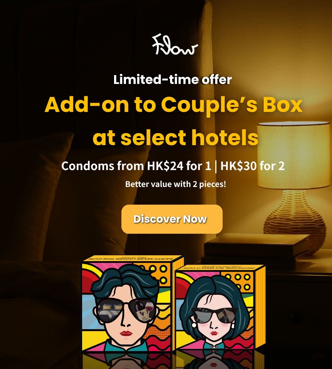 Selected hotels offer discounted add-ons of Durex or Sagami, which can be redeemed at check-in – easy and convenient!