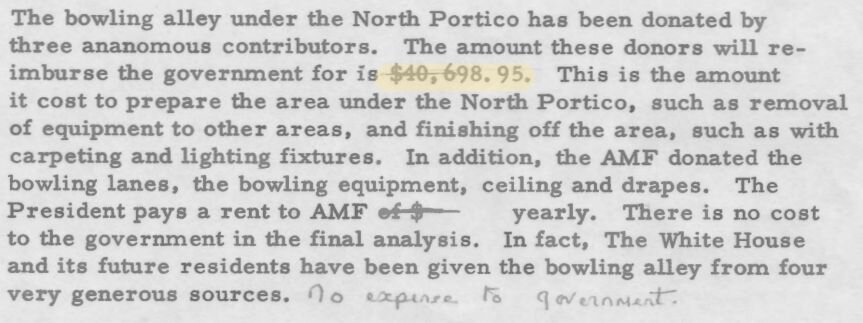 An excerpt from a letter from Helen Smith, White House press secretary, on August 14, 1973. The relevant section reads "The bowling alley under the North Portico has been donated by three ananomous [sic] contributors. The amount these donors will reimburse the government for is $40,698.95."