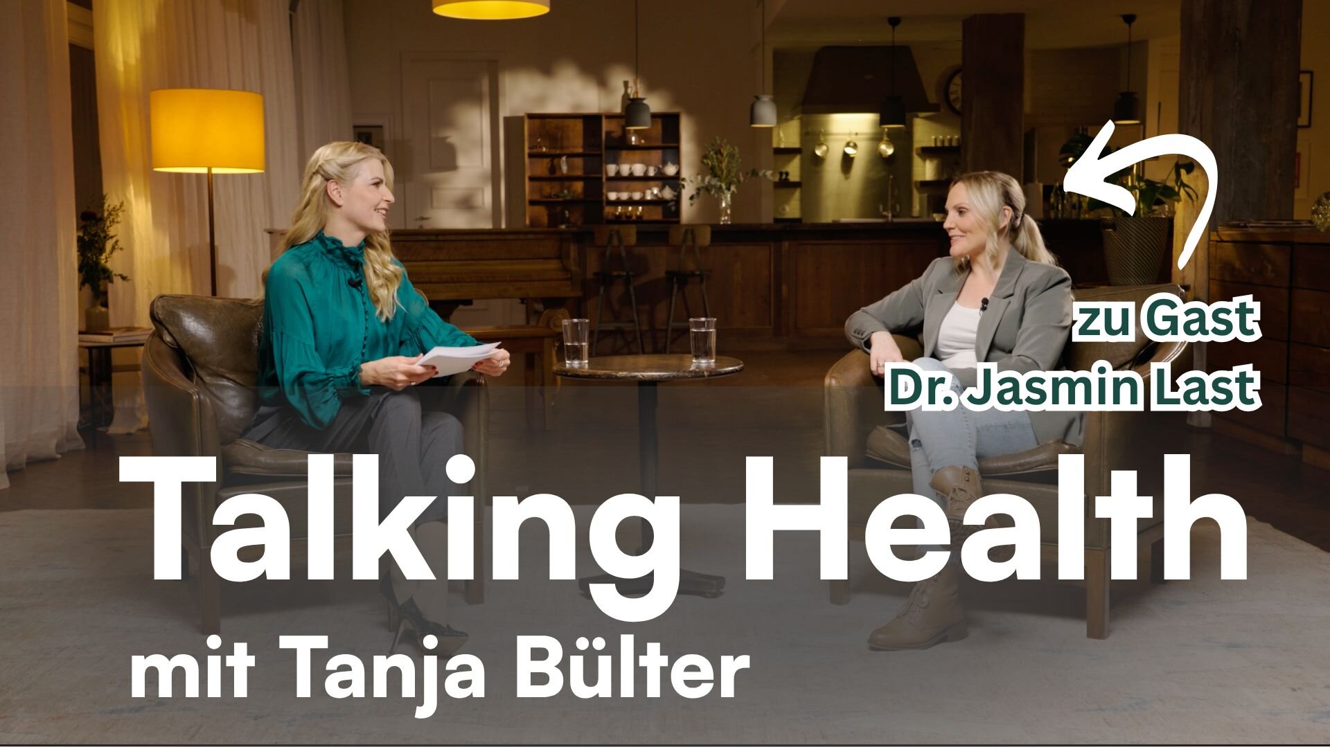 Talking Health: Tanja Bülter trifft Dr. Jasmin Last