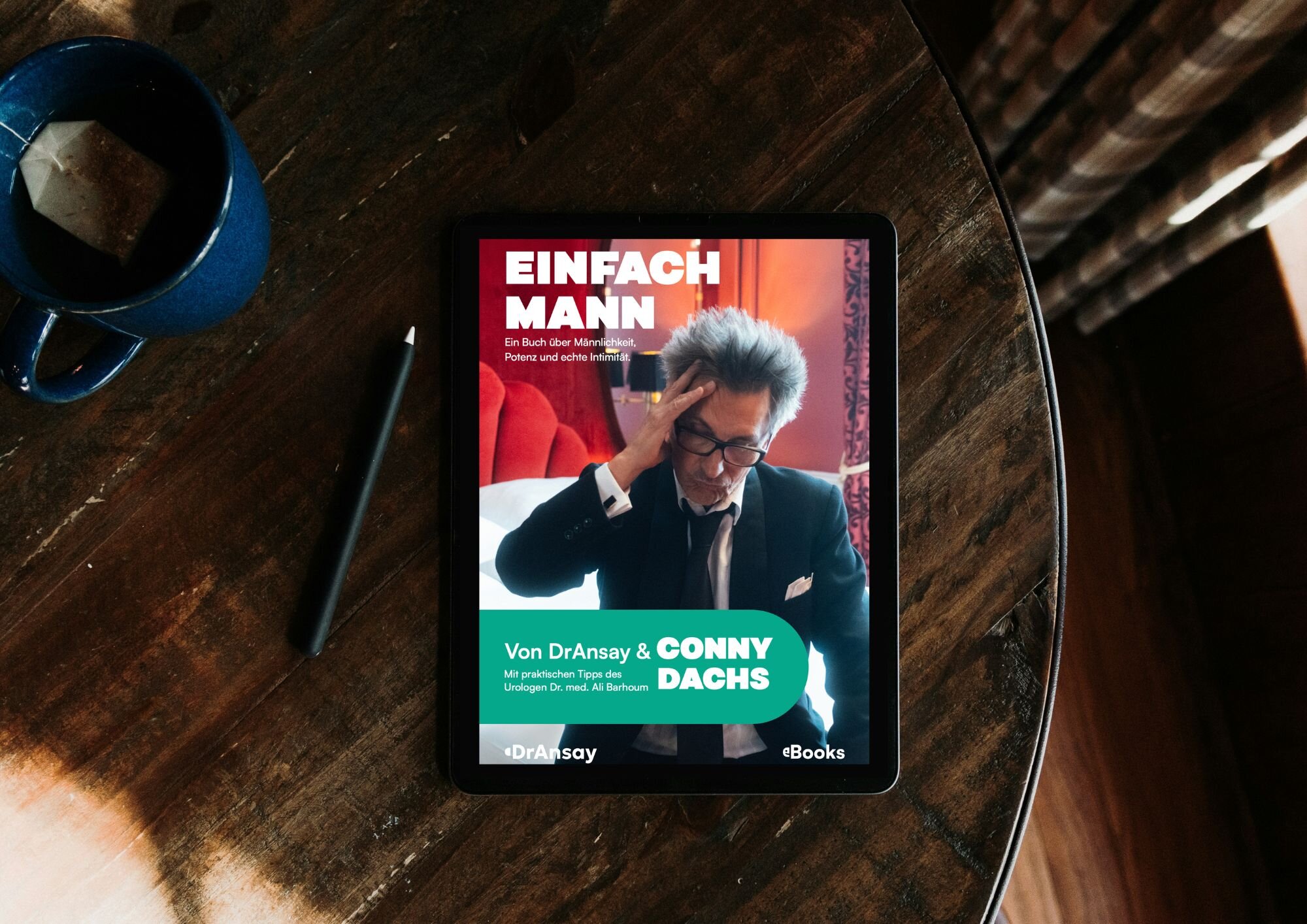 Einfach Mann – unser E-Book über Männlichkeit, Potenz und echte Intimität