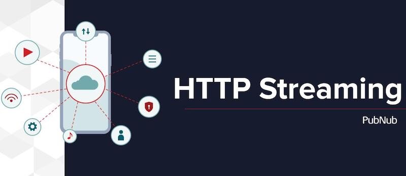 What is HTTP Streaming and How Does it Work?