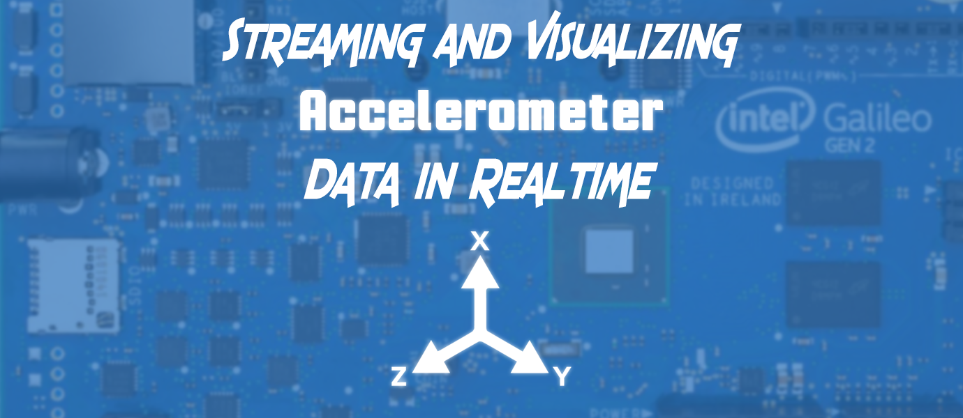 Streaming Accelerometer Readings to a dashboard