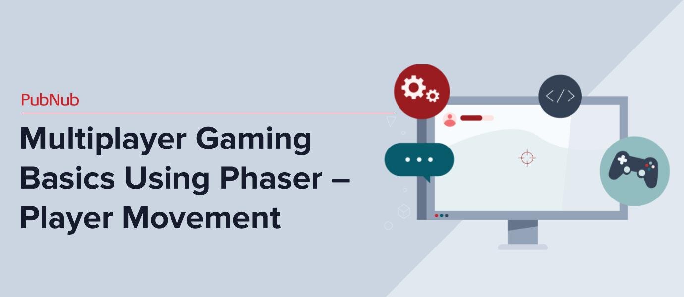 Multiplayer Gaming Basics Using Phaser: Movement