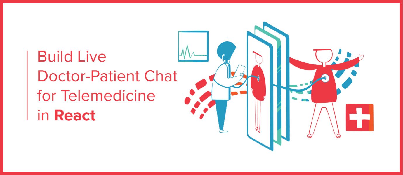 Build Doctor-Patient Chat for Telemedicine in React