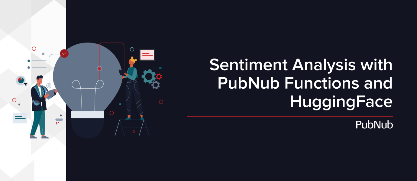 Sentiment Analysis with PubNub Functions and Hugging Face