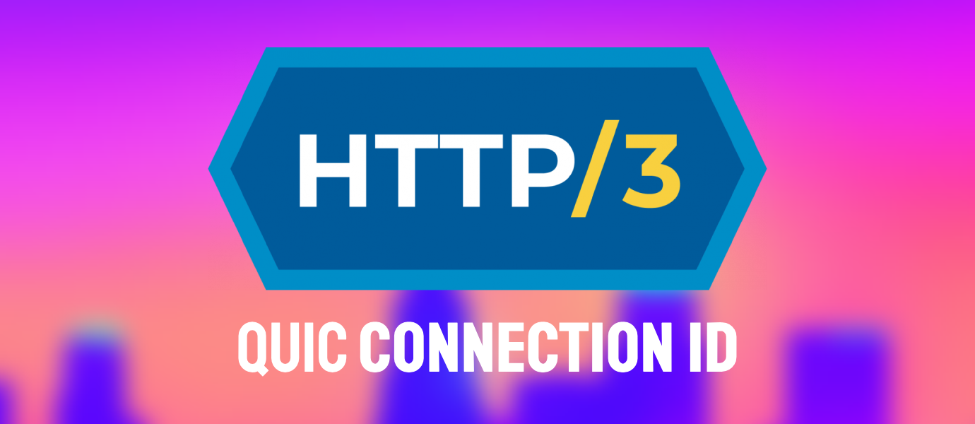 HTTP/3 Maintains a Consistent Connection ID