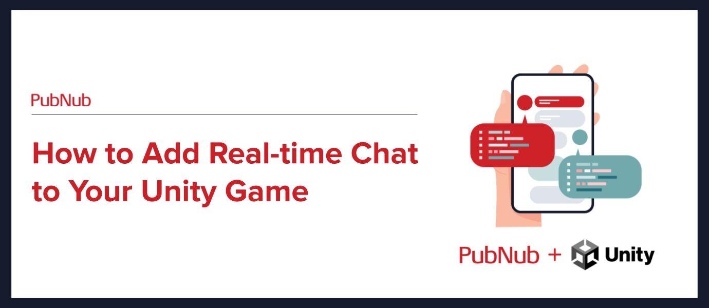 Learn how to add real-time chat to your Unity video game with PubNub, starting from understanding how to set up different channel patterns, send/receive messages, and then enhance/secure your in-game chat with advanced features.