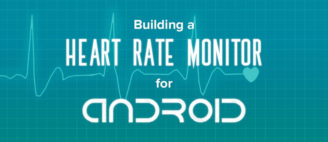 Realtime Heart Rate Monitor and Dashboard in Android