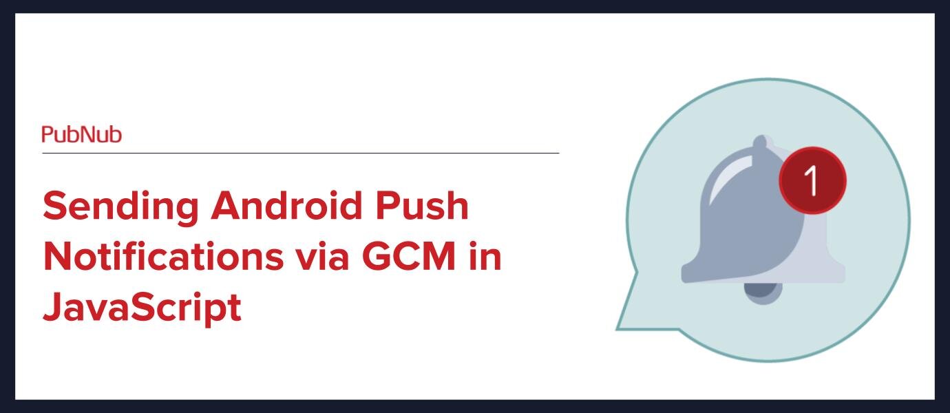 Sending Android Push Notifications via GCM in JS