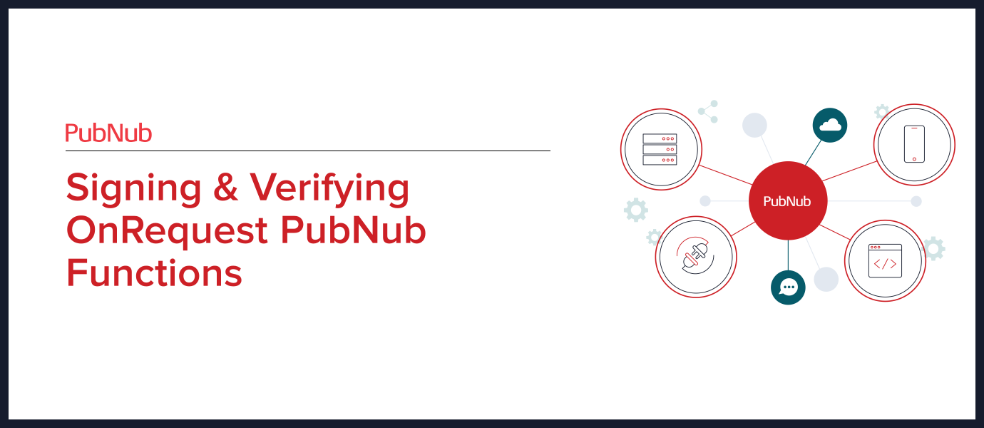 Signing & Verifying OnRequest PubNub Functions