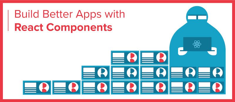 How to Build Apps with React Components