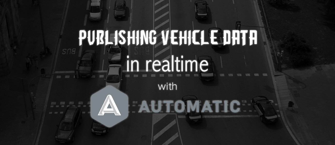 Streaming Vehicle Data in Real time with Automatic