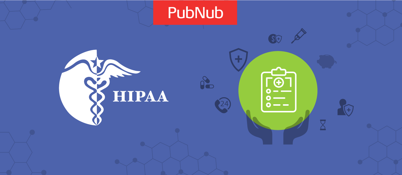 HIPAA Compliance Checklist for 2020 | PubNub