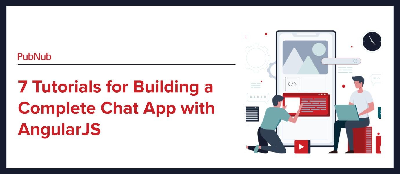 7 Tutorials for Building a Chat App with AngularJS