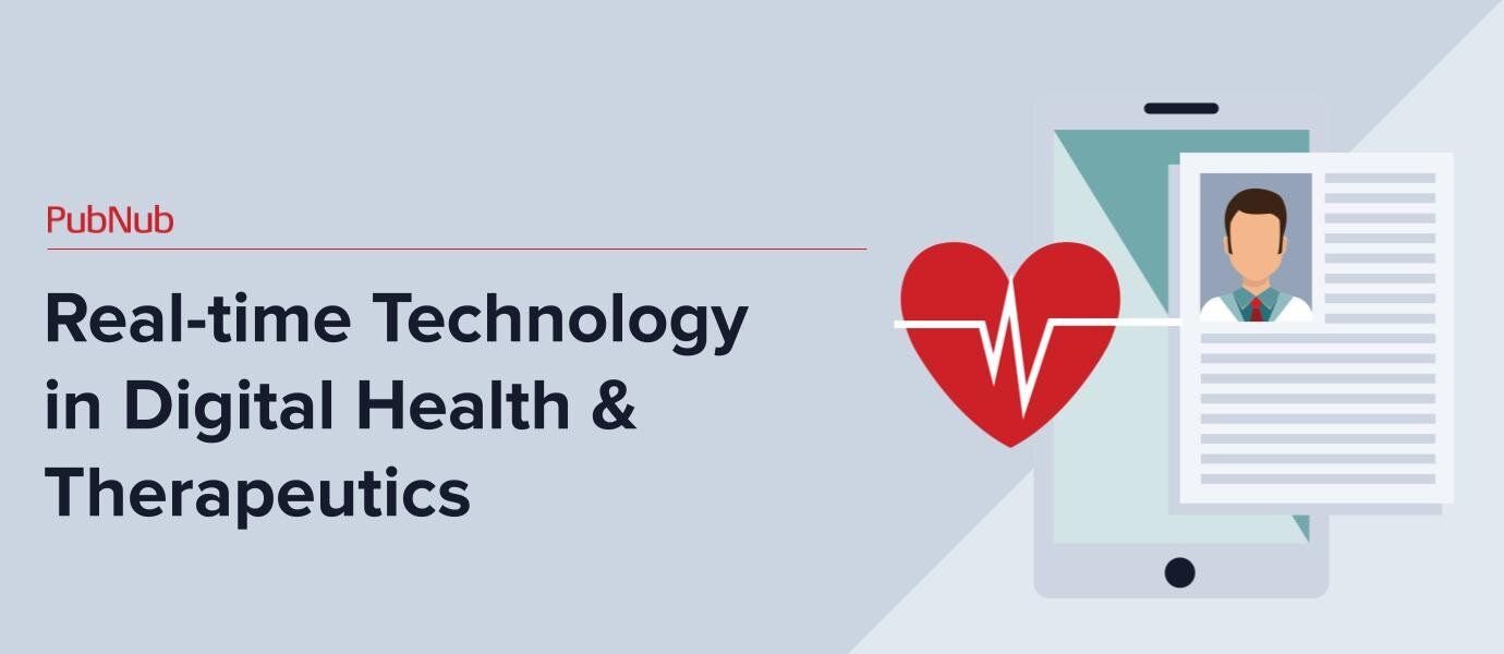 Real-time Technology in Digital Health & Therapeutics