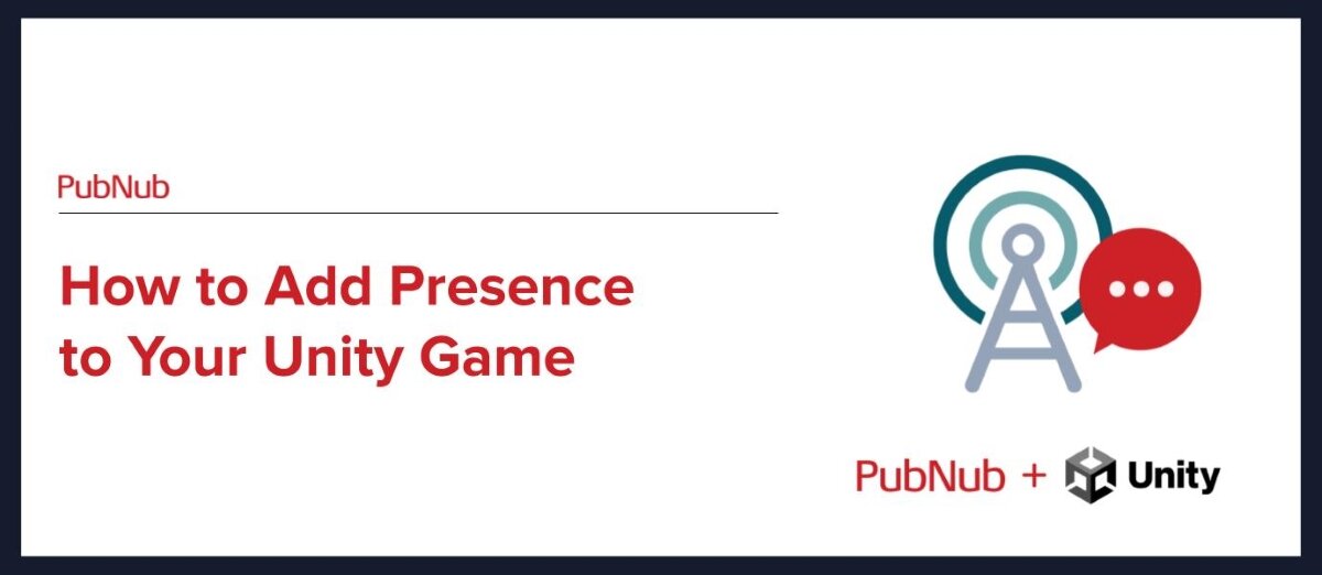 How to Add Presence to Your Unity Game