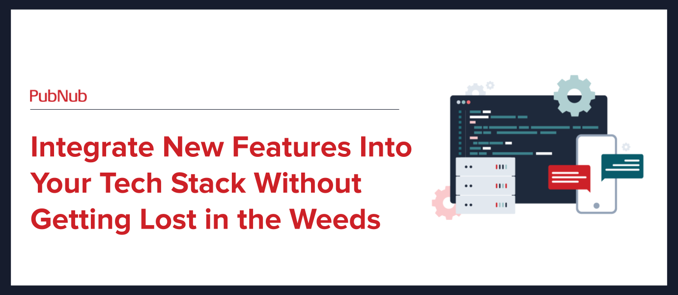 Integrate New Features Into Your Tech Stack