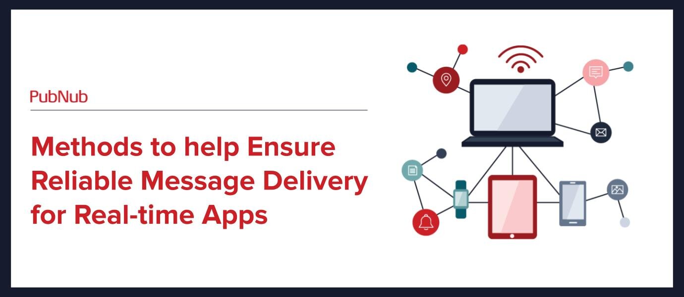 Reliable Message Delivery for Real-time Apps