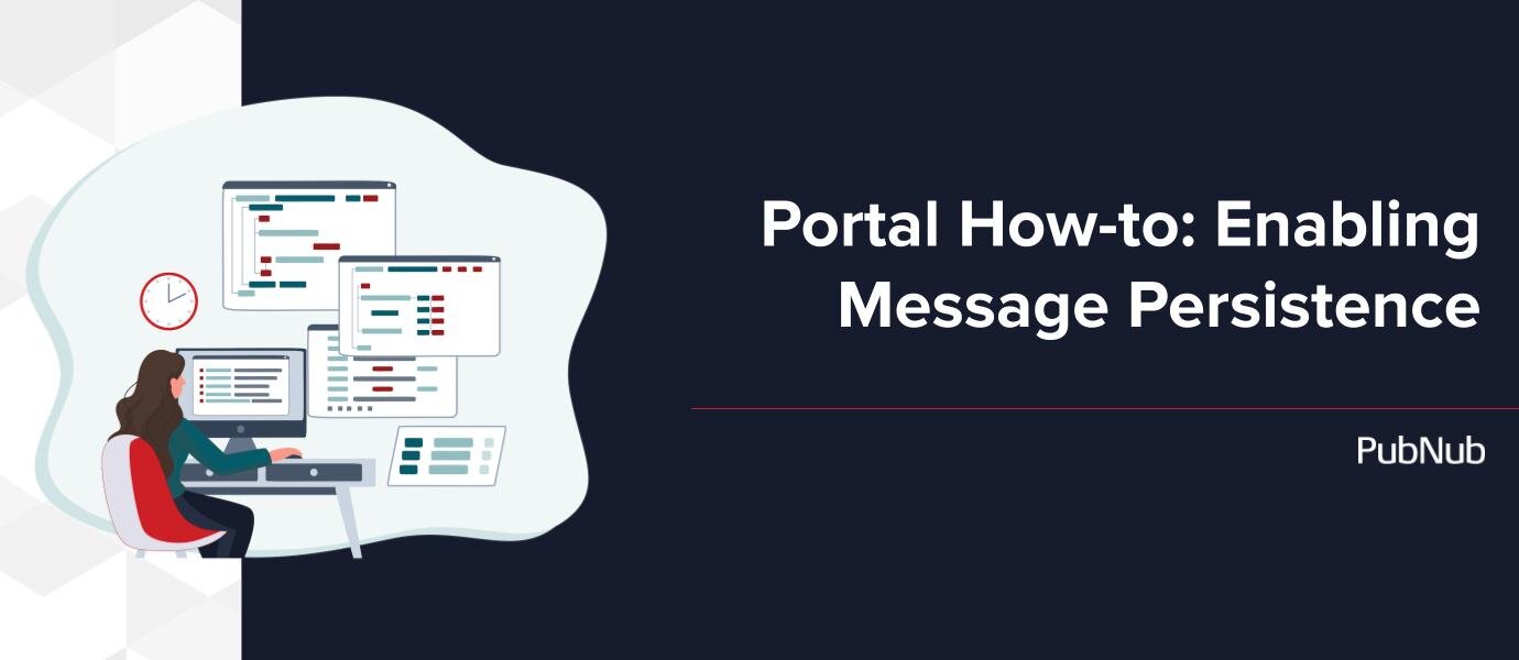 Enabling Message Persistence in the PubNub Portal