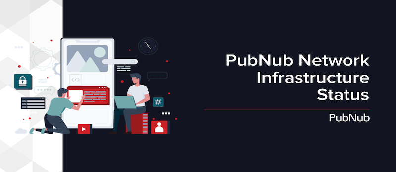 How check PubNub network infrastructure status