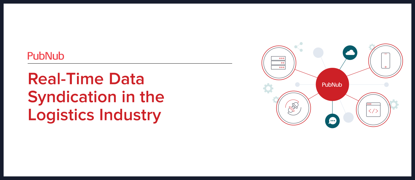 Real-Time Data Syndication in the Logistics Industry