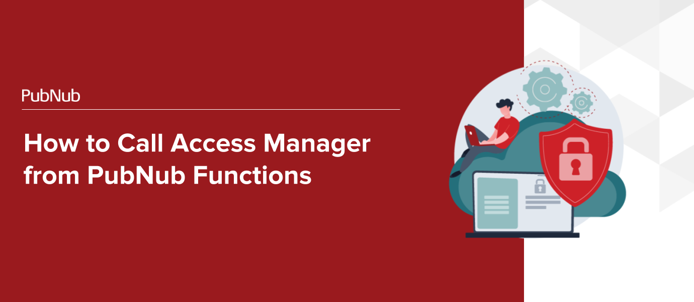 How to: Call Access Manager from PubNub Functions