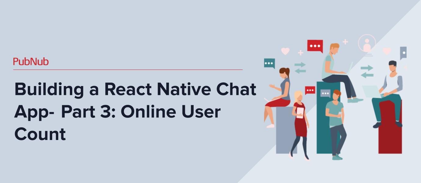 Building a React Native Chat App: Online User Count