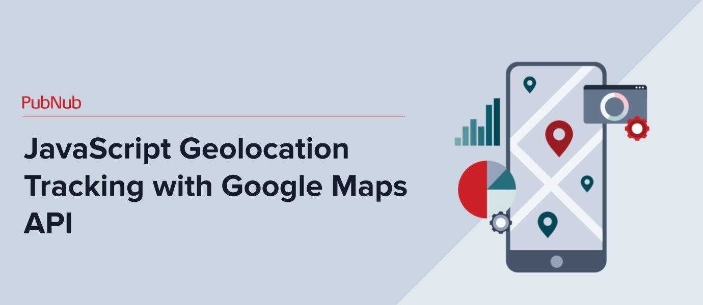 Markers – JS Geolocation Tracking with Google Maps