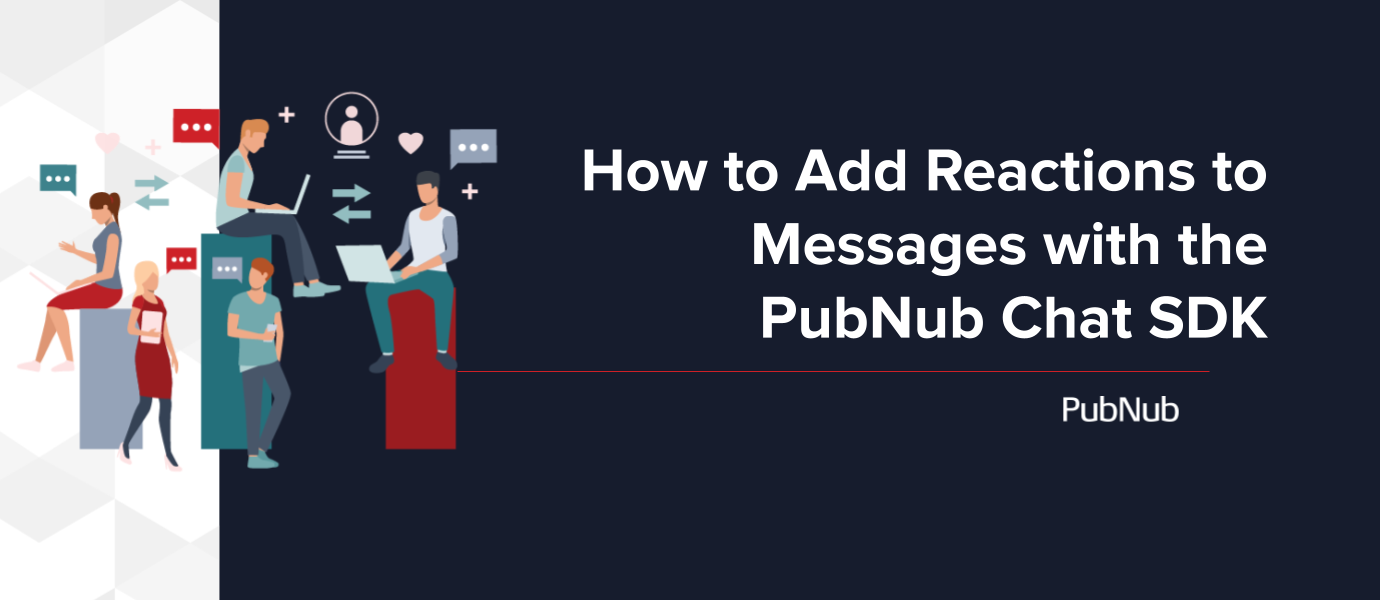 Add Reactions and Emoji to Messages with the Chat SDK