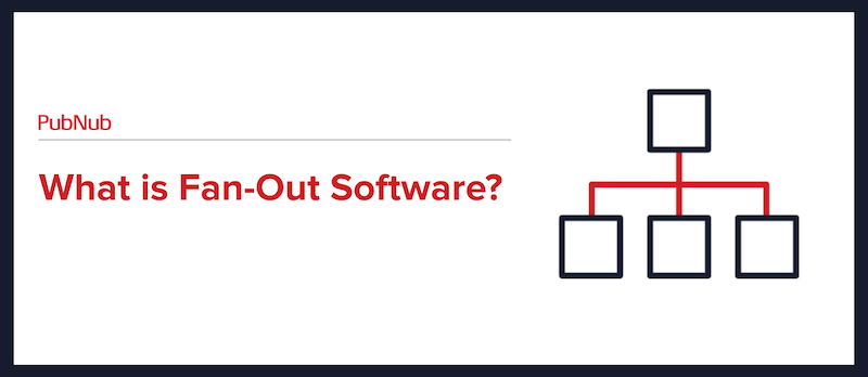 What is Fan-Out Software? An Overview