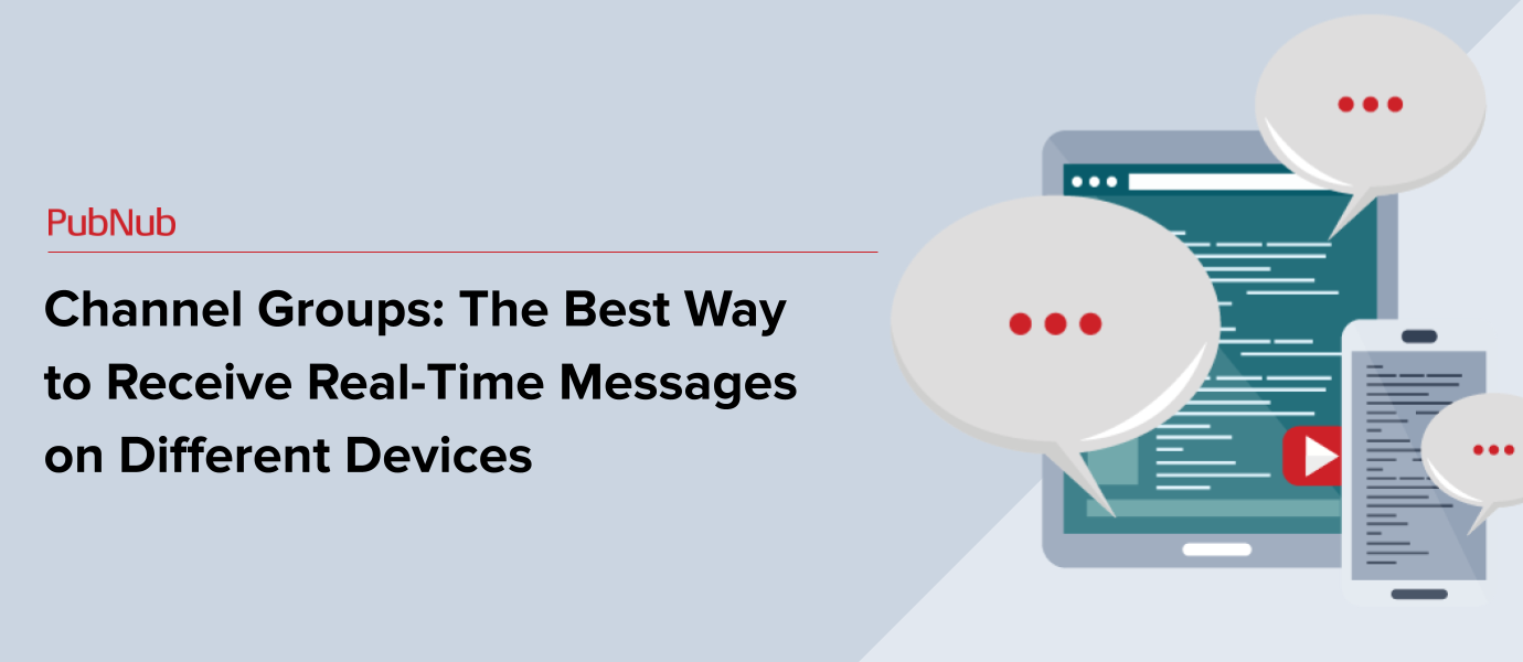 Channel Groups for Real-Time Cross-Device Messages