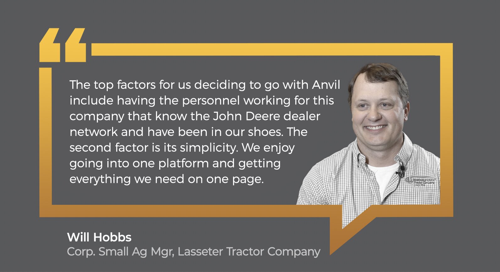 customer quote from Will Hobbs at Lasseter Tractor Company