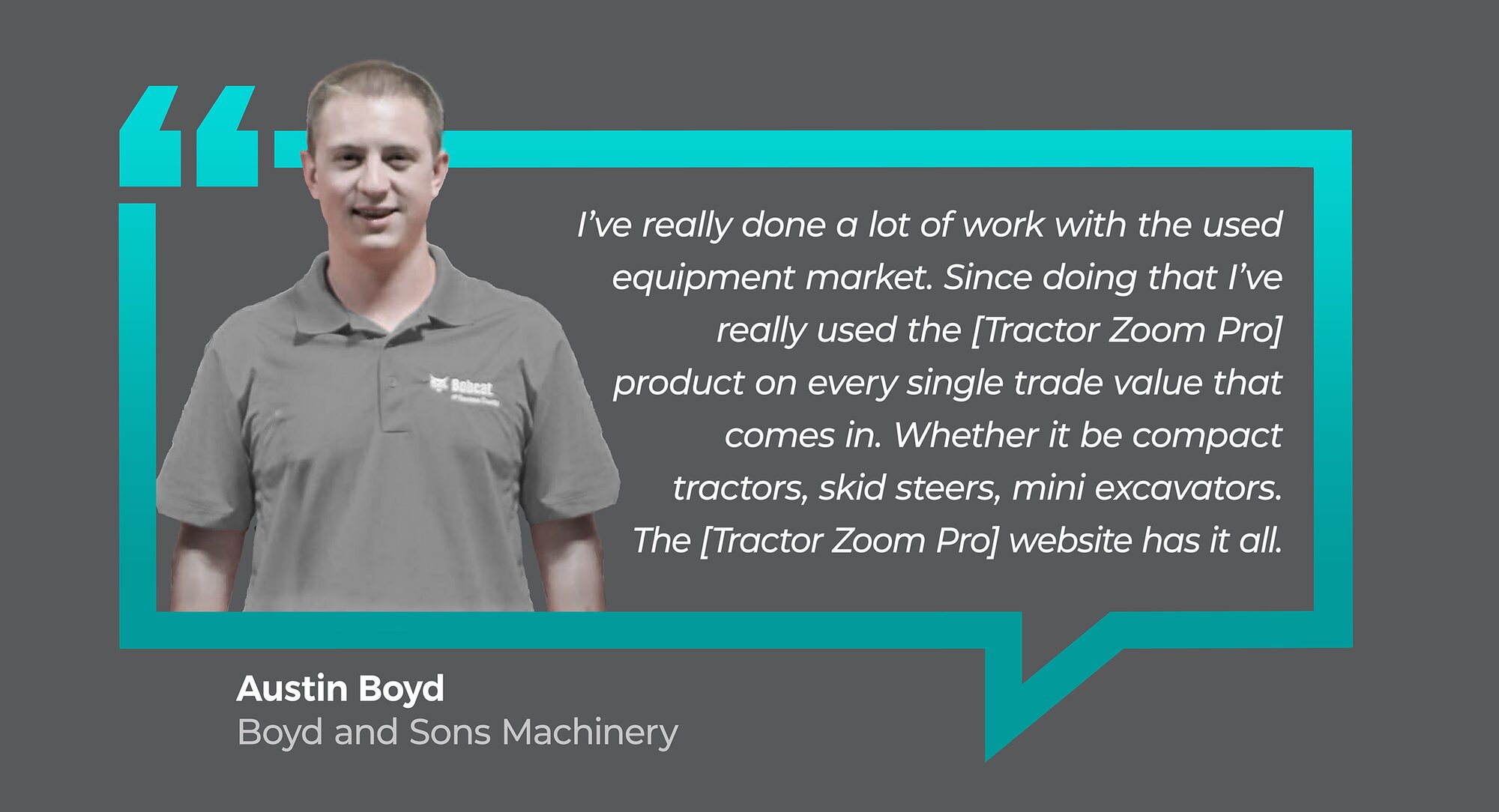 customer testimonial from Austin Boyd of Boyd and Sons Machinery