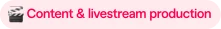 Content & livestream production
