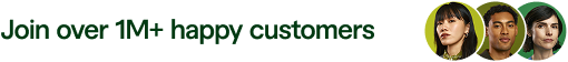 Join over 1M+ happy customers