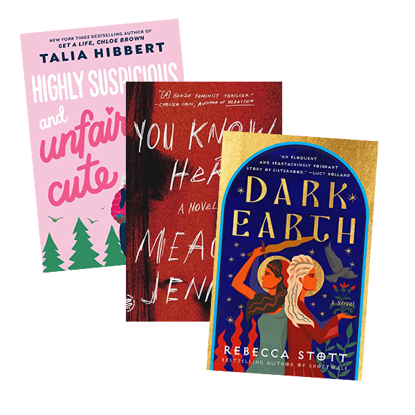 3 books stacked: Dark Earth by Stott, Rebecca. You Know Her by Jennett, Meagan. Highly Suspicious and Unfairly Cute by Hibbert, Talia