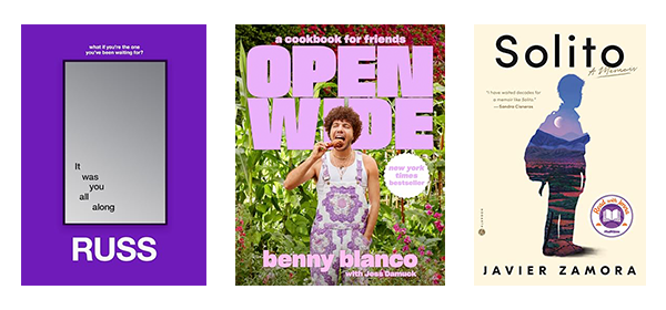 3 Books listed: It Was You All Along by Russ. Open Wide: A Cookbook for Friends by Blanco, Benny. Solito: A Memoir by Zamora, Javier