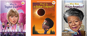 3 Books Listed: Who Is Taylor Swift? (WhoHQ) by Kristen Anderson. What Is a Solar Eclipse? (WhoHQ Now) by Dana Meachen Rau. Who Was Maya Angelou? (WhoHQ) by Ellen Labrecque. 