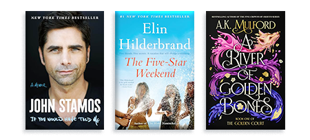 If You Would Have Told Me: A Memoir by John Stamos. The Five-Star Weekend by Elin Hilderbrand. A River of Golden Bones (Golden Court, Bk. 1) by A.K. Mulford