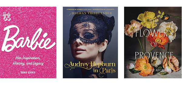 3 Books listed: Barbie: Her Inspiration, History, and Legacy by Gerber, Robin. Audrey Hepburn in Paris by Friedlander, Meghan. The Flowers of Provence by Beck, Jamie