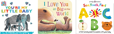 3 books listed. ​You're My Little Baby: A Touch-and-Feel Book by Eric Carle, and See, Touch, Feel: ABC by Roger Priddy.